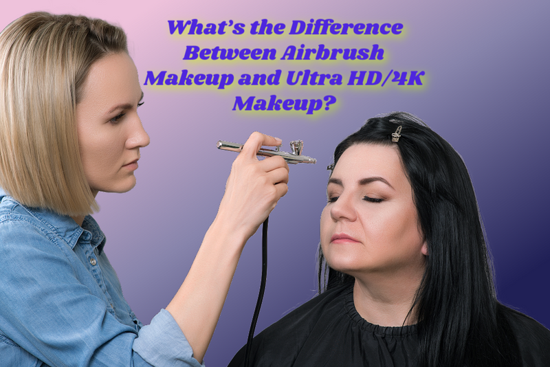 What’s the Difference Between Airbrush Makeup and Ultra HD/4K Makeup ?