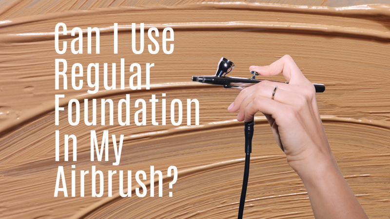 Can I Use Regular Foundation In My Airbrush?