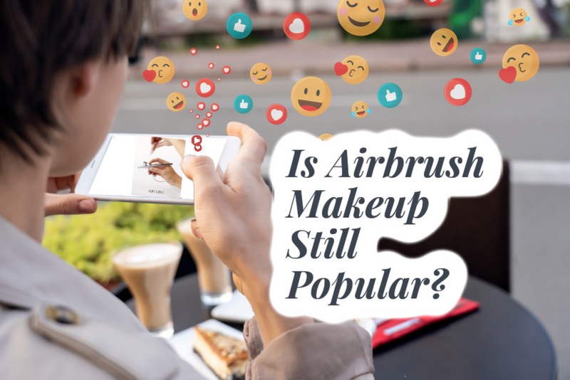 Is Airbrush Makeup Still Popular? Spoiler Alert: Yes, It Totally Is! 💁♀️💄✨