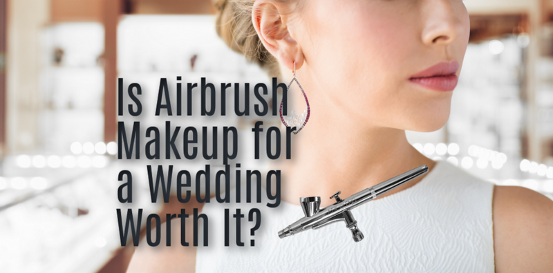 Is Airbrush Makeup for a Wedding Worth It?