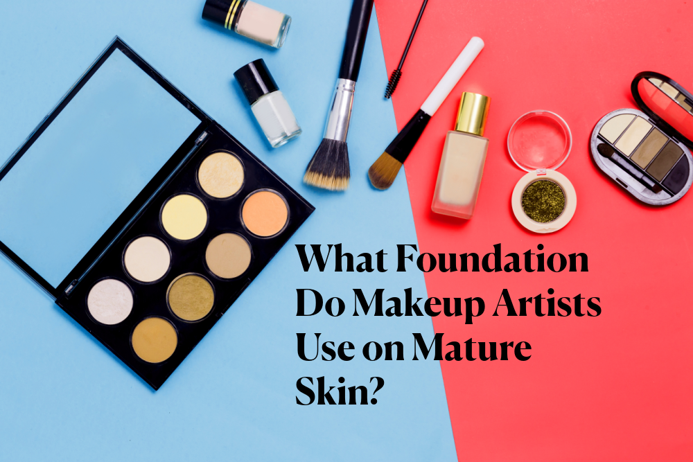 What Foundation Do Makeup Artists Use on Mature Skin? Aeroblend