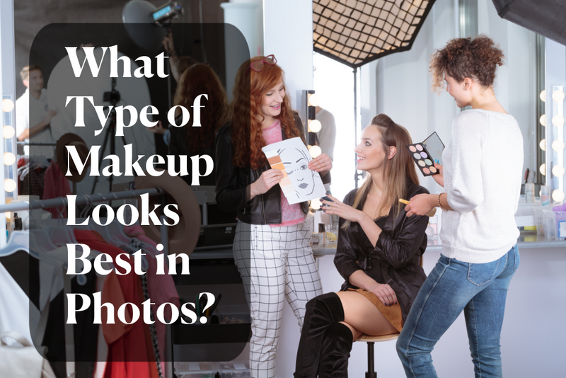 What Type of Makeup Looks Best in Photos?