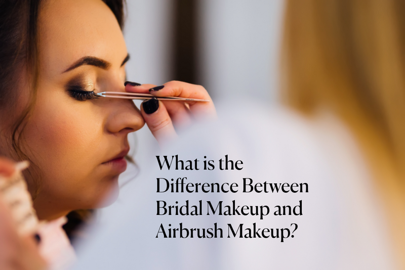 What is the Difference Between Bridal Makeup and Airbrush Makeup? Let’s Dive In! 💍💄