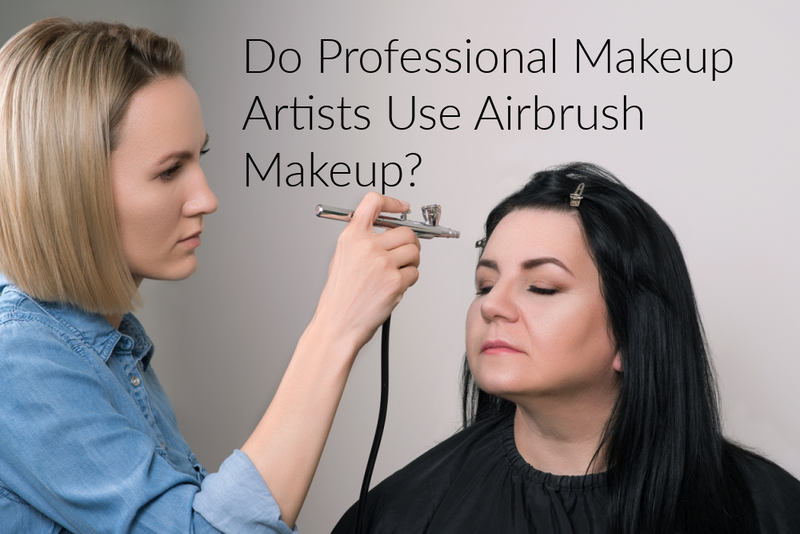 Do Professional Makeup Artists Use Airbrush Makeup?