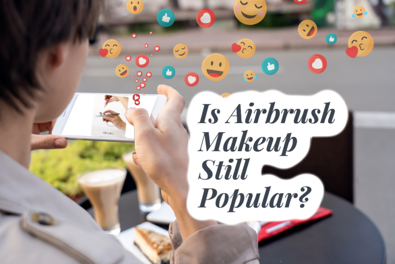 Is Airbrush Makeup Still Popular? Spoiler Alert: Yes, It Totally Is! 💁‍♀️💄✨