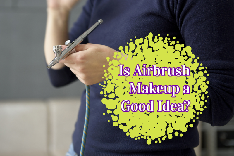 Is Airbrush Makeup a Good Idea?