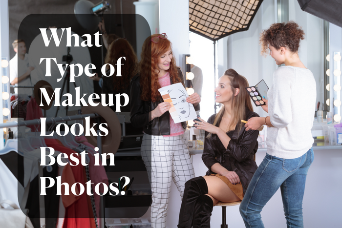 What Type of Makeup Looks Best in Photos? – Aeroblend