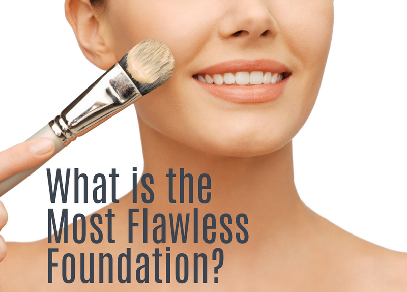 What is the Most Flawless Foundation?
